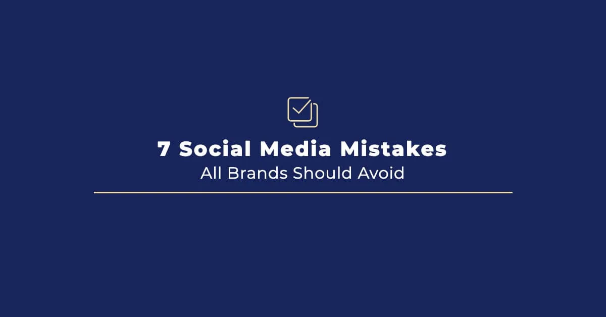 8 Social Media Mistakes All Brands Should Avoid