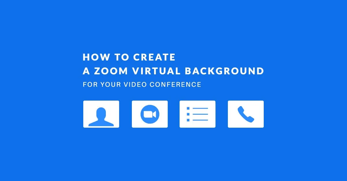 How to Create a Zoom Virtual Background