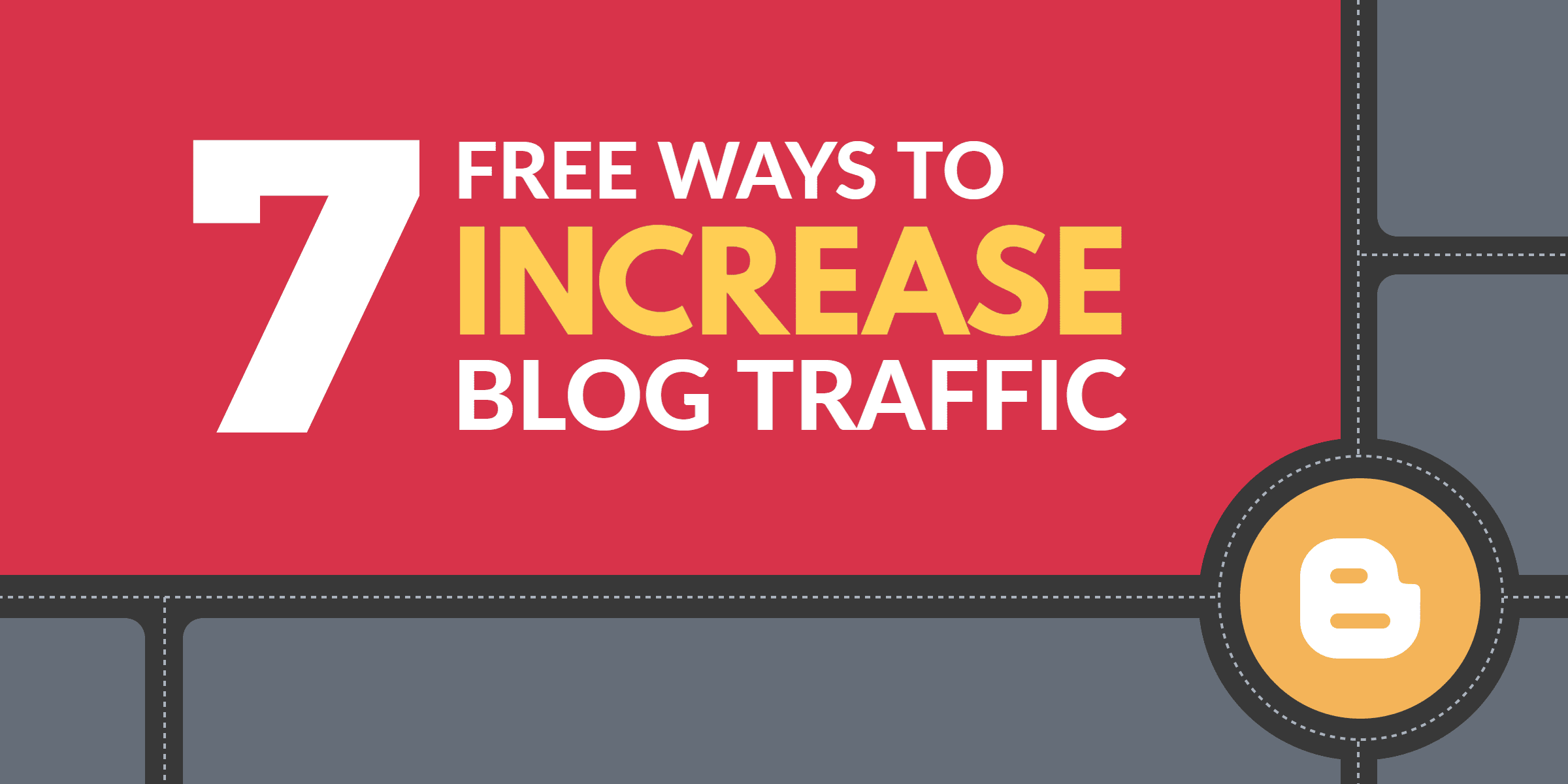 7 free ways to increase blog traffic